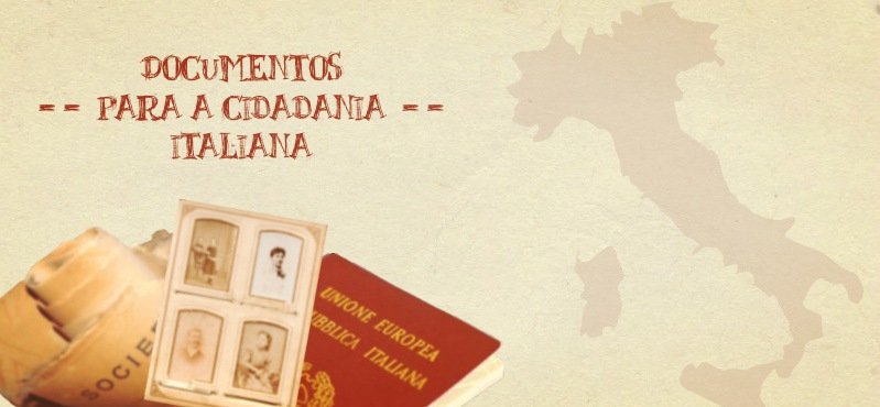 Documentos necessarios cidadania Italiana busca de documentos